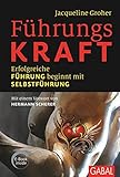  FührungsKRAFT: Erfolgreiche Führung beginnt mit Selbstführung (Dein Business)