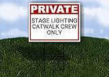 Stage Lighting Catwalk Crew Only Private Plastic Sign Black 1 Single Sided 18x24 in. Yard Road Sign w/Stand