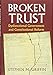 Broken Trust: Dysfunctional Government and Constitutional Reform (Constitutional Thinking)