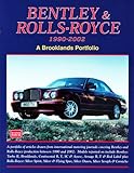 Bentley & Rolls-Royce 1990-2002: A Brooklands Portfolio (Brooklands Portfolio S)