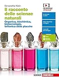  Il racconto delle scienze naturali. Organica, biochimica, biotecnologie, tettonica. Per le Scuole superiori. Con Contenuto digitale (fornito elettronicamente)