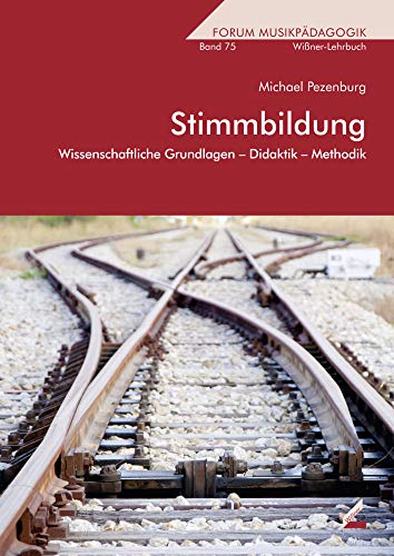 Stimmbildung: Wissenschaftliche Grundlagen