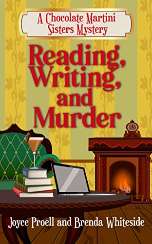 Reading, Writing, and Murder (Chocolate Martini Sisters Mystery Book 2)