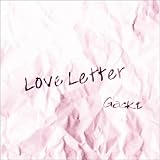 Love Letter 歌詞 Gackt ふりがな付 歌詞検索サイト Utaten
