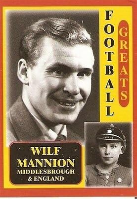 Football Great "Wilf Mannion - Middlesbrough" card
