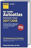 Großer ADAC Autoatlas 2017/2018, Deutschland 1:300 000, Europa 1:750 000 (ADAC Atlanten)