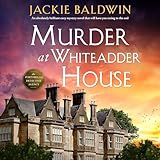 Murder at Whiteadder House: A Grace McKenna Mystery, Book 3