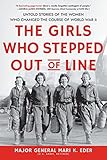 The Girls Who Stepped Out of Line: Unsung WWII Heroines Who Risked Everything for Freedom