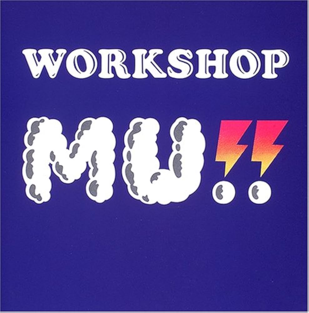 アート・デザイン・音楽 WORKSHOP MU!! WORKSHOP MU!! | WORKSHOP MU!! |本 | 通販 | Amazon