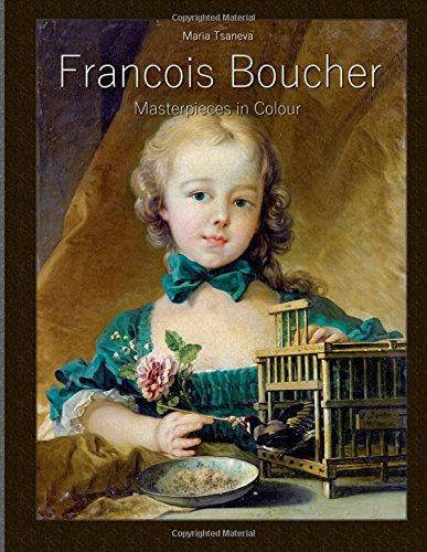 Francois Boucher: Masterpieces in Colour: Volume 1
