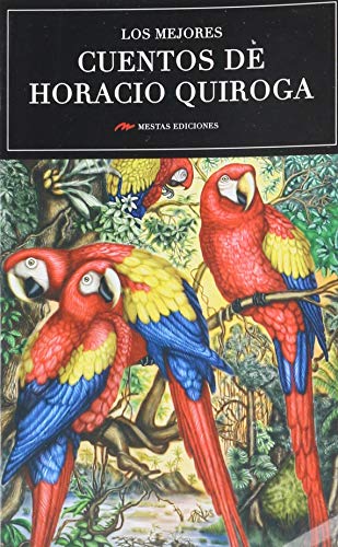 Los mejores cuentos de Horacio Quiroga: 20