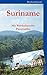 Suriname: Mit Weltkulturerbe Paramaribo (Reisen)