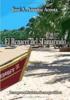 El Renacer Del Tamarindo : Resurge una Hist?rica Ribera Aguadillana 1547065524 Book Cover