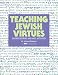 Teaching Jewish Virtues: Sacred Sources and Arts Activities