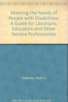 Paperback Meeting the Needs of People With Disabilities: A Guide for Librarians, Educators, and Other Service Professionals Book