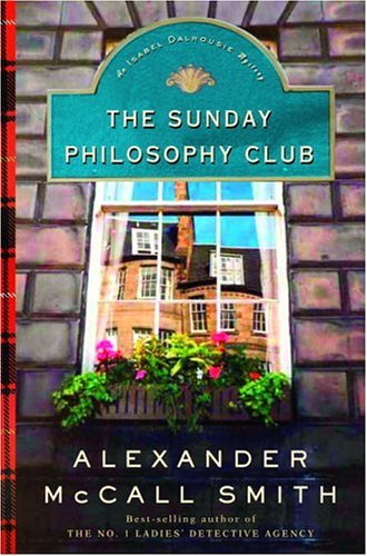 The Sunday Philosophy Club (Isabel Dalhousie Book 1)