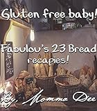 Gluten free baby: Fabulous 23 bread recapies