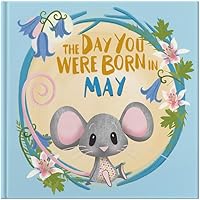 The Day You Were Born In May
