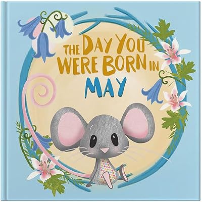 The Day You Were Born In May