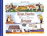 daniel giraudon biographie  Dictons , Proverbes et autres Expressions populaires de Bretagne