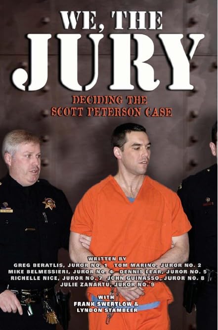 We, the Jury: Deciding the Scott Peterson Case