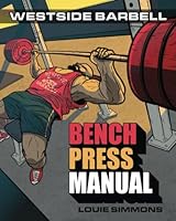 Westside Barbell Bench Press Manual 0982150415 Book Cover