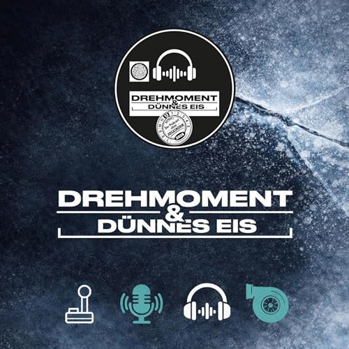 『Drehmoment und d&uuml;nnes Eis - der Podcast ohne Abgasnorm』のカバーアート