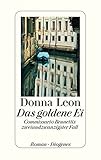 Das goldene Ei: Commissario Brunettis zweiundzwanzigster Fall - Donna Leon