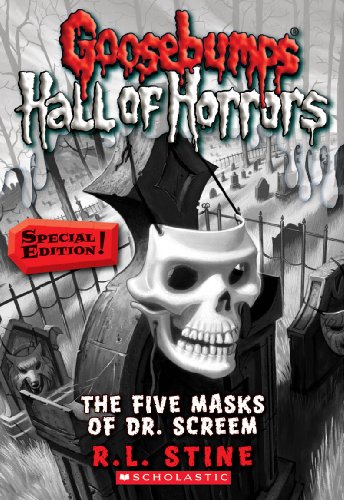 The Five Masks of Dr. Screem: Special Edition (Goosebumps Hall of Horrors #3) (3)