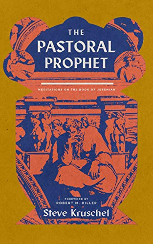 Cover of The Pastoral Prophet: Meditations on the Book of Jeremiah