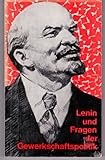 Lenin und Fragen der Gewerkschaftspolitik