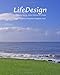 Lifedesign: Living Your Life By Choice Instead Of Chance