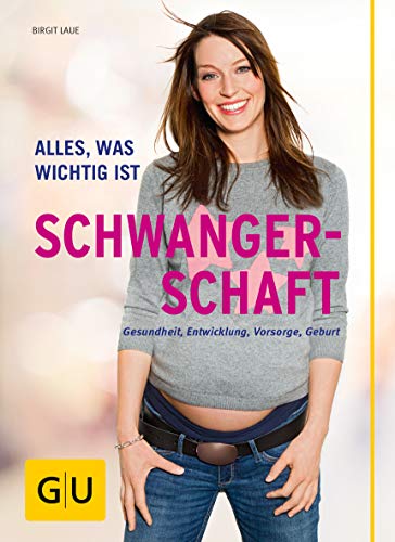 Preisvergleich Produktbild Schwangerschaft: Alles, was wichtig ist (GU Schwangerschaft)