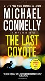  The Last Coyote (A Harry Bosch Novel) by Connelly, Michael (2013) Mass Market Paperback