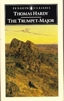 The Trumpet-Major John Loveday, A Soldier in the War with Buonaparte, and Robert His Brother