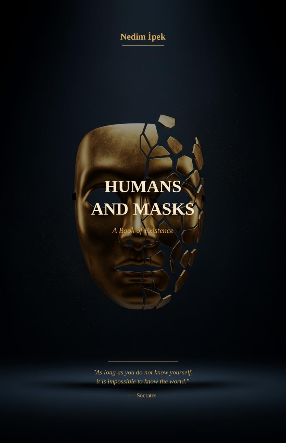 Humans and Masks: A Philosophy of Love, Loneliness, and the Lies We Tell Ourselves