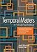 Temporal Matters in Social Psychology: Examining the Role of Time in the Lives of Groups and Individuals