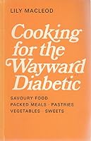 Cooking for the Wayward Diabetic 0571114482 Book Cover