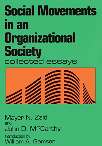 Social Movements in an Organizational Society: Collected Essays      1st Edition, Kindle Edition