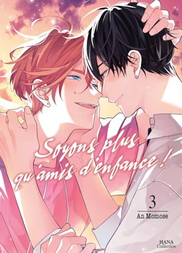 Soyons plus qu'amis d'enfance — Tome 3