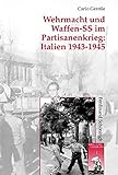  Wehrmacht und Waffen-SS im Partisanenkrieg (Krieg in der Geschichte)