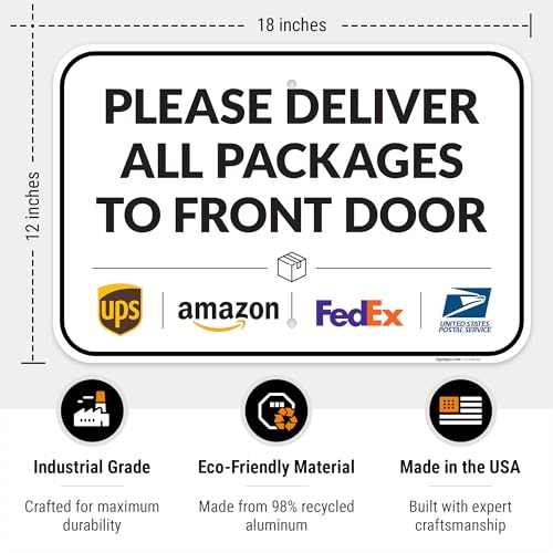 Image of Package Delivery Sign, Delivery Instructions Deliver All Package to Front Door Sign, 12x18 Inches, Rust Free .063 Aluminum, Fade Resistant, Made in USA