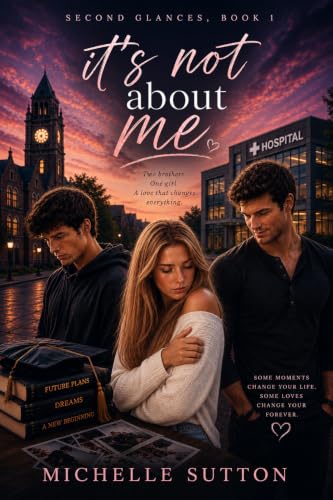 It's Not About Me (Second Glances Book 1)