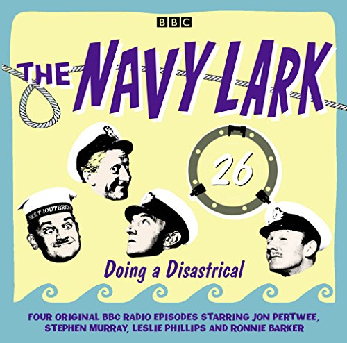 The Navy Lark Volume 26: Doing A Disastrical: v. 26