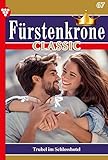 Trubel im Schlosshotel: Fürstenkrone Classic 67 – Adelsroman
