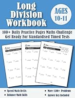 Long Division Workbook Year 6 - KS2: 100 Days of Practice Pages Timed Tests - Division With Remainders (Answers Included) - Ages 10-11 B08FP2BV9G Book Cover