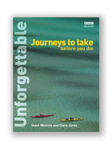 Unforgettable Journeys To Take Before You Die: (E)