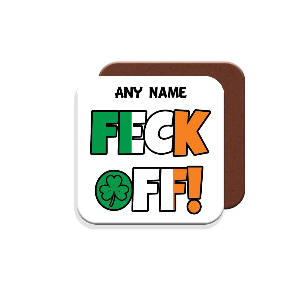 Muggz - Personalised - Coaster - Typical Irish Greeting - Feck Off - Cheeky Custom Gift Set