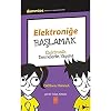 Elektroniğe Başlamak: Elektronik Devrelerin Yapımı