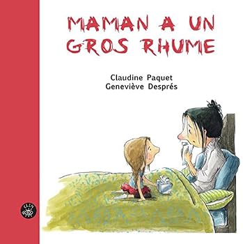 MAMAN A UN GROS RHUME